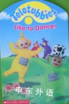 Teletubbies Like to Dance! Scholastic