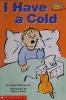 I Have a Cold Hello Reader! Level 1