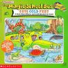 The Magic School Bus gets cold feet A book about warm and cold blooded animals