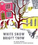 White Snow, Bright Snow Alvin Tresselt