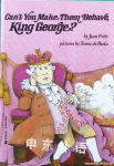Can	 you make them behave King George? Jean Fritz