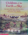 Children of the Earth and Sky: Five Stories About Native American Children Stephen Krensky