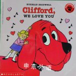   Clifford We Love You   Norman Bridwell