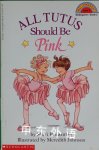 All Tutus Should Be Pink Hello Reader Level 2 Sheri Brownrigg