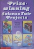Prize Winning Science Fair Projects