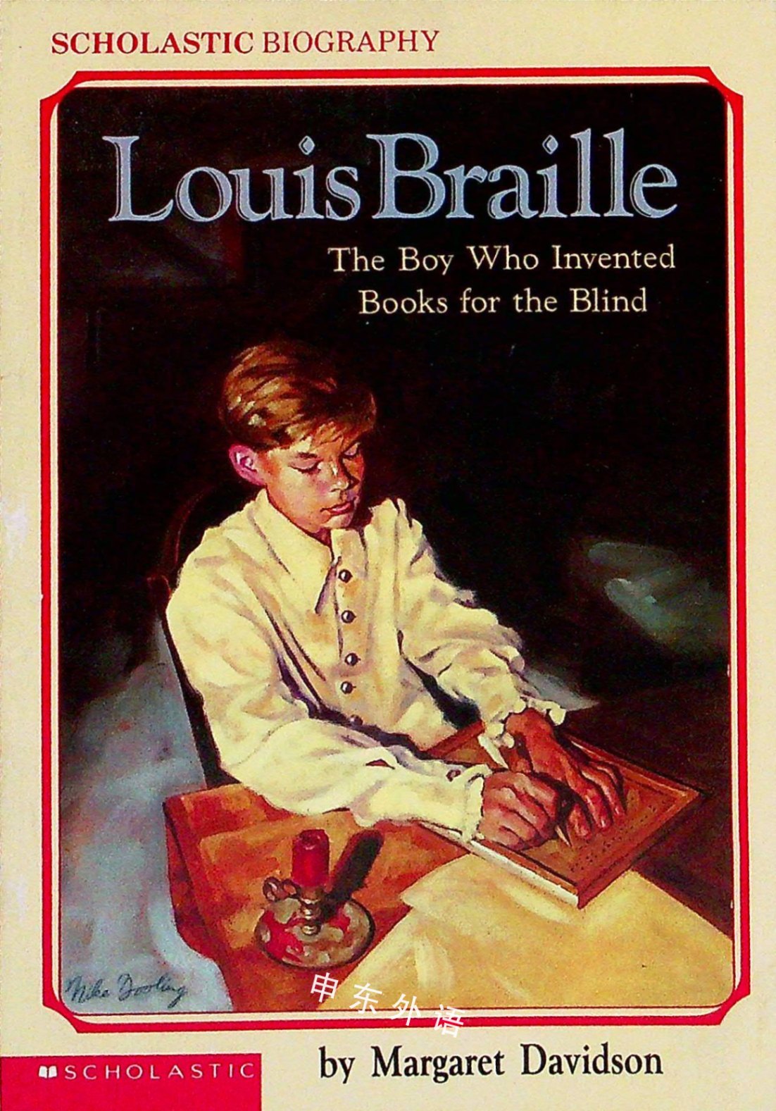 Louis Braille The Boy Who Invented Books For The Blind Scholastic Biography 传记 历史与历史小说 儿童图书 进口图书 进口书 原版书 绘本书 英文原版图书 儿童纸板书 外语图书 进口儿童书 原版儿童书
