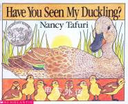 Have You Seen My Duckling? Nancy Tafuri