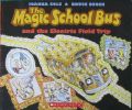   The Magic School Bus and the Electric Field Trip