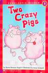 Two Crazy Pigs Karen Berman Nagel