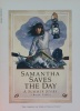 SAMANTHA SAVES DAY