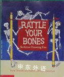 Rattle Your Bones:  Skeleton Drawing Fun Andrea Griffing Zimmerman,David Clemesha