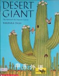 Desert Giant: The World of the Saguaro Cactus (Reading Rainbow Book) Barbara Bash