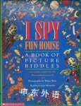 I Spy Fun House:  A Book of Picture Riddles Jean Marzollo