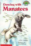 Dancing with Manatees Hello Reader! Level 4 Faith McNulty