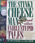 The Stinky Cheese Man and Other Fairly Stupid Tales Lane Smith