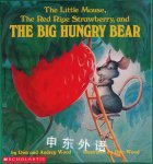 The Little Mouse The Red Ripe Strawberry and The Big Hungry Bear Don and Audrey Wood