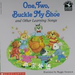 One Two Buckle My Shoe and Other Learning Songs Scholastic Inc