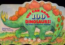 You Can Name 100 Dinosaurs and Other Prehistoric Animals Scholastic Inc