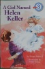 A Girl Named Helen Keller Scholastic Reader Level 3