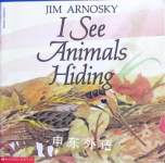 I See Animals Hiding Jim Arnosky