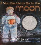 If You Decide To Go To The Moon Booklist Editors Choice. Books for Youth Awards Faith Mcnulty