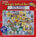 The Magic School Bus Gets Eaten: A Book About Food Chains Pat Relf,Patricia Relf