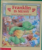 Franklin Is Messy
