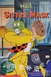 Mask: Sister Mask (The Mask Series) Scholastic Books,Suzanne Lord