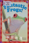 Fantastic Frogs! level 2 Hello Reader Fay Robinson