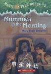 Mummies in the Morning Mary Pope Osborne