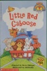 Little Red Caboose My First Hello Reader!