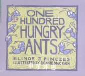 One Hundred Hungry Ants Elinor J. Pinczes