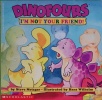 Im Not Your Friend! Dinofours