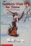 Rabbits Wish for Snow: A Native American Legend Hello Reader Tchin