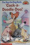 The Day the Dog Said Cock-A-Doodle-Doo David Mcphail