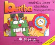 Bertha and the Best Machine Competition Eric Charles