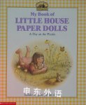My Book of Little House Paper Dolls: A Day on the Prairie