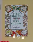 Four stories for four seasons: Stories and pictures Tomie De Paola