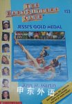 Jessi's Gold Medal (Baby-sitters Club) Ann M. Martin