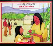 If You Lived With The Cherokees Peter Roop Connie Roop