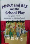 Pinky and Rex and the School Play Howe James