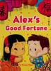 Alex\'s Good Fortune