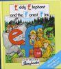 Eddy Elephant & Forest Fire