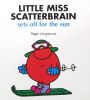 Little Miss Scatterbrain sets off for the sun