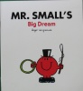 Mr. Small big dream