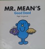 Mr. Mean's good deed