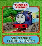 Sir Handel Learns a Lesson The Rev W Awdry