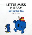 Little Miss Bossy Saves the Zoo Roger Hargreaves