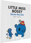 Little Miss Bossy Saves the Zoo