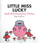 Little Miss Lucky and the naughty Pixies Roger Hargreaves
